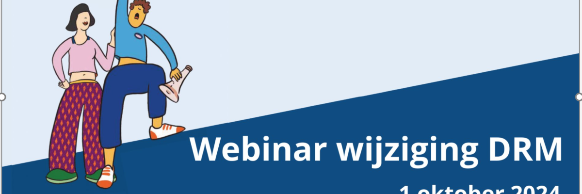Webinar wijziging DRM 1.10.'24